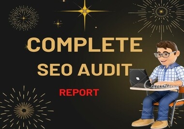 I will Provide a Complete SEO Audit Report with full Website Analysis