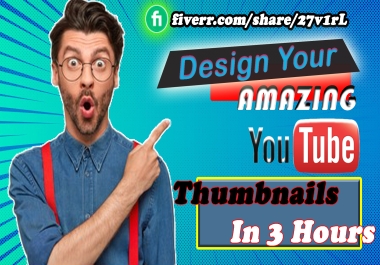 I will design youtube thumbnails in 3 hours