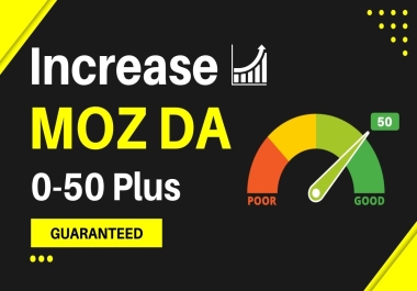 I WILL INCREASE MOZ DA 50+ AND PA 30+ for 10