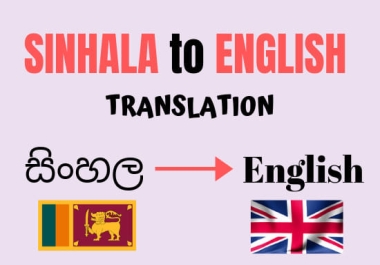 I will do professionally translate english to sinhala