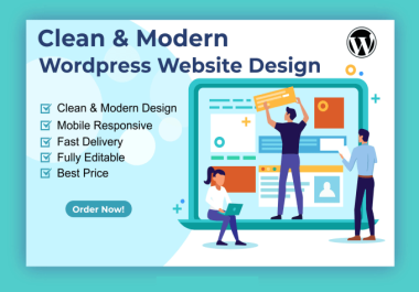 I will Design and Develop Clean,  Modern and Fully Responsive WordPress Website