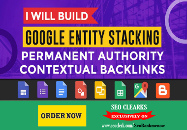 Google Entity Stacking Permanent Contextual Backlinks