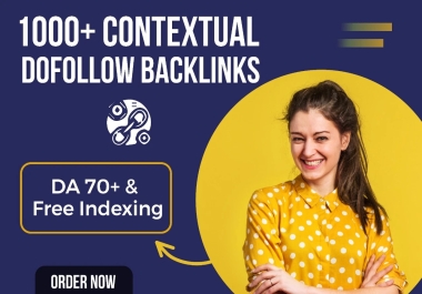 1000+ DA50-100 Powerful SEO DoFollow Contextual Backlinks