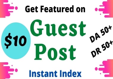 I will provide guest post on high da website with real traffic