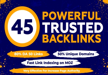 You will get 45 Powerful High DA PA Trustful Backlinks For SEO Success