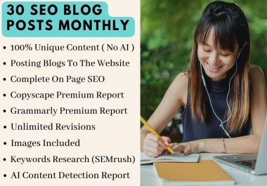 We will write 30 SEO articles monthly with images 500 Words