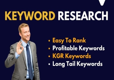 Low competitive and KGR Keyword Research for better SEO optimization and ranking