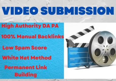 Live 40 manual video submission high authority backlinks