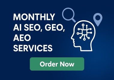 Monthly AI SEO,  GEO Targeting & AEO Optimization for Full Search Visibility