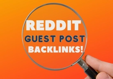 Get 30 Contextual High-Quality Reddit Guest Post Backlinks