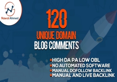 I will provide 120 unique domain dofollow blog comments