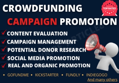 I will Advertise Your Crowdfunding campaign promotion,  kickstarter,  Gofundme to real Donors