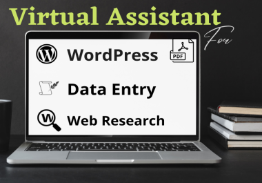 I will be your professional Data Entry, WordPress Virtual assistant