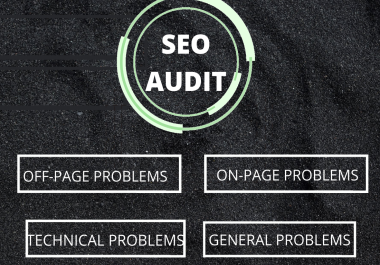 I Provide SEO Audit Report Including Your Website Technical,  On-page And Off-page Problems