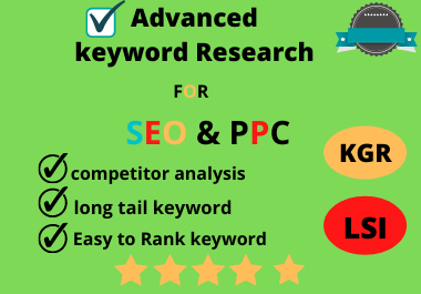 I will do advanced keyword research and competitor analysis for google ranking