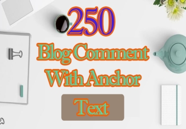 250 high authority do follow blog comments backlinks with anchor text
