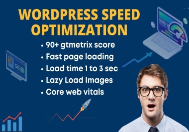 I will do WordPress speed optimization,  increase page speed insights