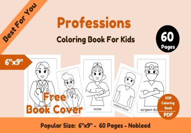 I will provide a coloring book professions 6x9 60 pages,  free book cover