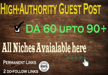 I will publish guest post in superb high authority DA sites up to 90 plus