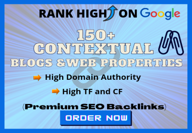 Rank on Top of SERP with 150+ Contextual Blogs and Web Properties Backlinks