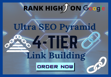 Rank High on google with our 4-Tier Ultra SEO Backlink Pyramid