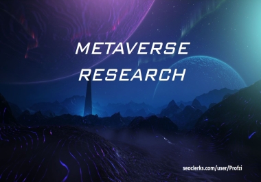 I will do metaverse research for you