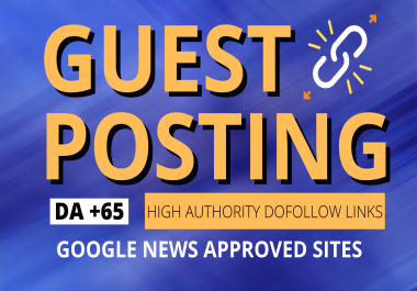 GUEST POST publish on high da sites 2 permanent do backlink to rank your website
