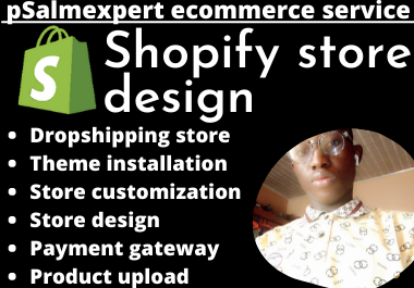 I will design a shopify store,  shopify dropshipping store from scratch