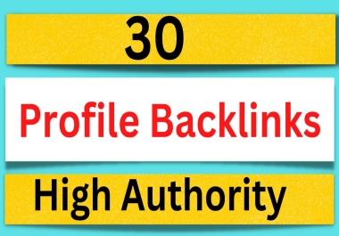 Create 30 Quality Profile Backlinks DA 30+