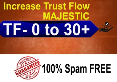 i can boost and increase your website TF Trust Flow upto 30 plus