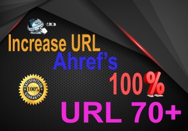 I will provide service for increase URL rating 100 percent Ahrefs up to 70 plus