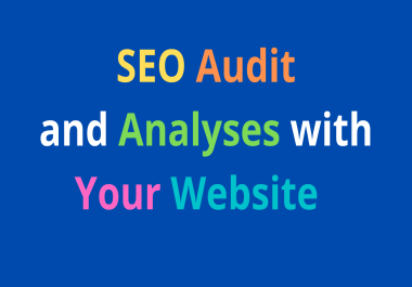 I Will provide your best SEO Audit Analyses on your website.