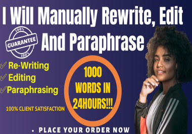 I WILL MANUALLY REWRITE,  EDIT AND PARAPHRASE IN 24HOURS