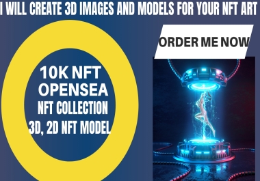 I will design nft art and generate 100 1k 10k nft art collection,  2D, 3D modelling