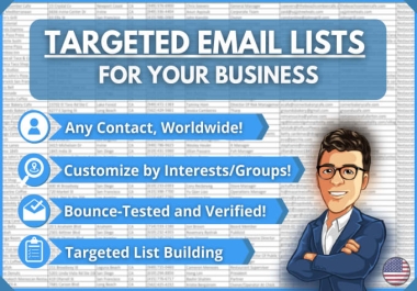 I will provide a list of targeted emails for your business