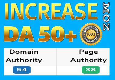 Increase Moz Domain Authority DA50+ of your Website higher ranking in Google