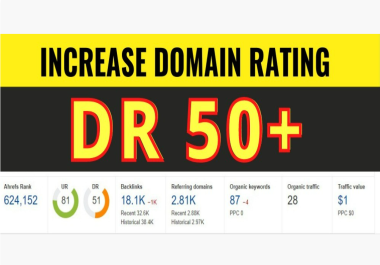 I will increase domain rating,  Domain Rating Ahrefs upto 50+ With In 1-3 Weeks