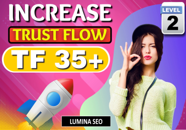 I will increase your majestic trust flow upto 35 plus,  increase tf cf