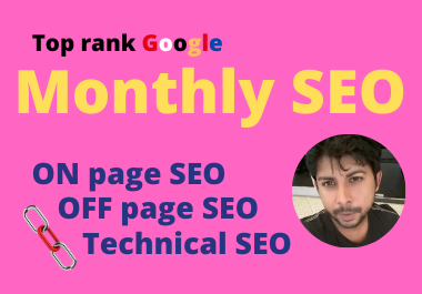 I do on page off page and technical monthly optimization