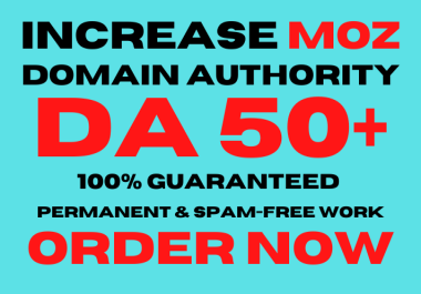 I will increase Domain Authority MOZ DA 50 plus for 10