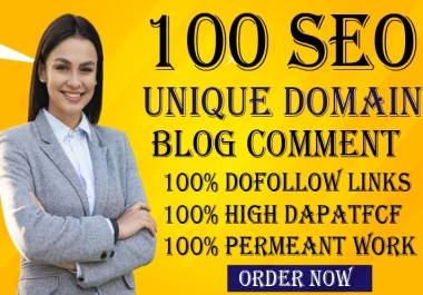 Get 100 Unique Domain Dofollow Comment Backlinks High DA PA TF CF Sites