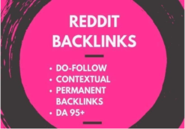 Provide 10 High Quality Reddit Permanent Backlinks With DA 95+