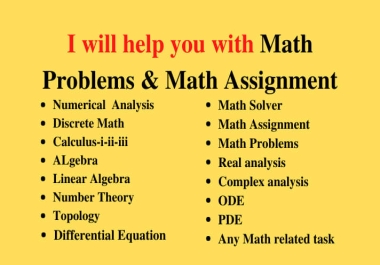 I will help you in math assignment,  math problems,  math solver,  mathematics
