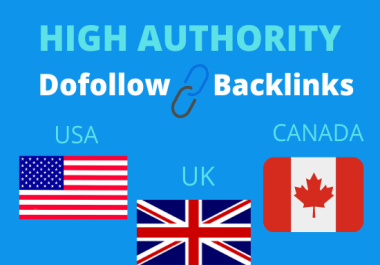 I will do 30 high quality dofollow USA UK Canada backlinks on high da sites