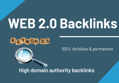 I will provide 30 high authority Web 2. 0 Backlinks
