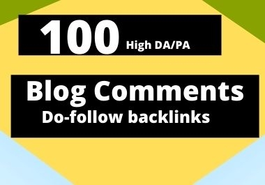I will 100 powerful high da DR blog comments backlinks manually