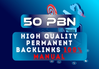 50 PBNs Powerful & Permanent DA50+
