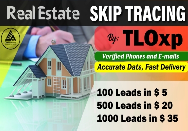 I will tloxp used, skip trace, real estate skip trace