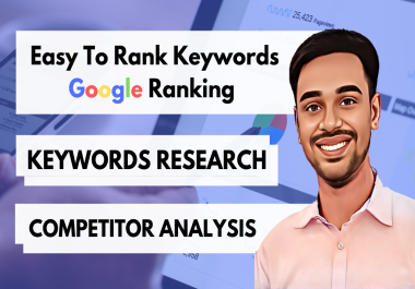 I will provide keyword research and competitor analysis for google top ranking