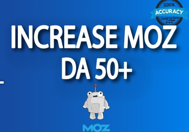 I will increase your website MOZ domain authority 40 to 50 plus